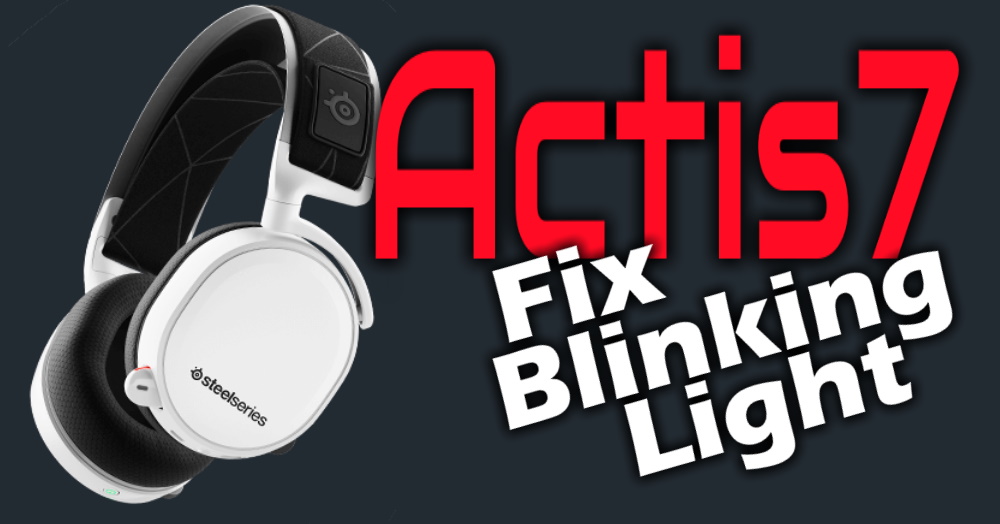 Fix Arctis 7 Transmitter Flashing Light ePINIONATED