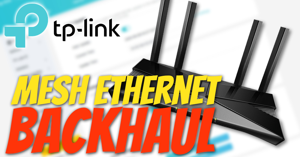 TP-Link Mesh Ethernet Backhaul