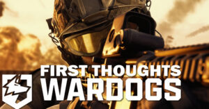 WARDOGS First Thoughts
